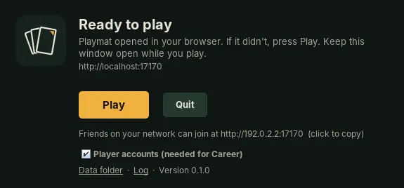 The Playmat window: Ready to play, a Play button, the address friends on the network can join at, and a Player accounts checkbox.